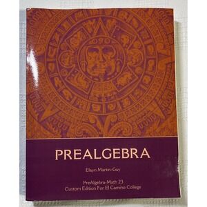 Prealgebra by Elayn Martin-Gay Custom Edition